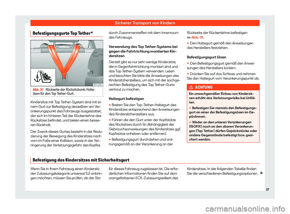 Seat Alhambra 2019  Betriebsanleitung (in German) Sicherer Transport von Kindern
Befestigungsgurte Top Tether* Abb. 31 
R