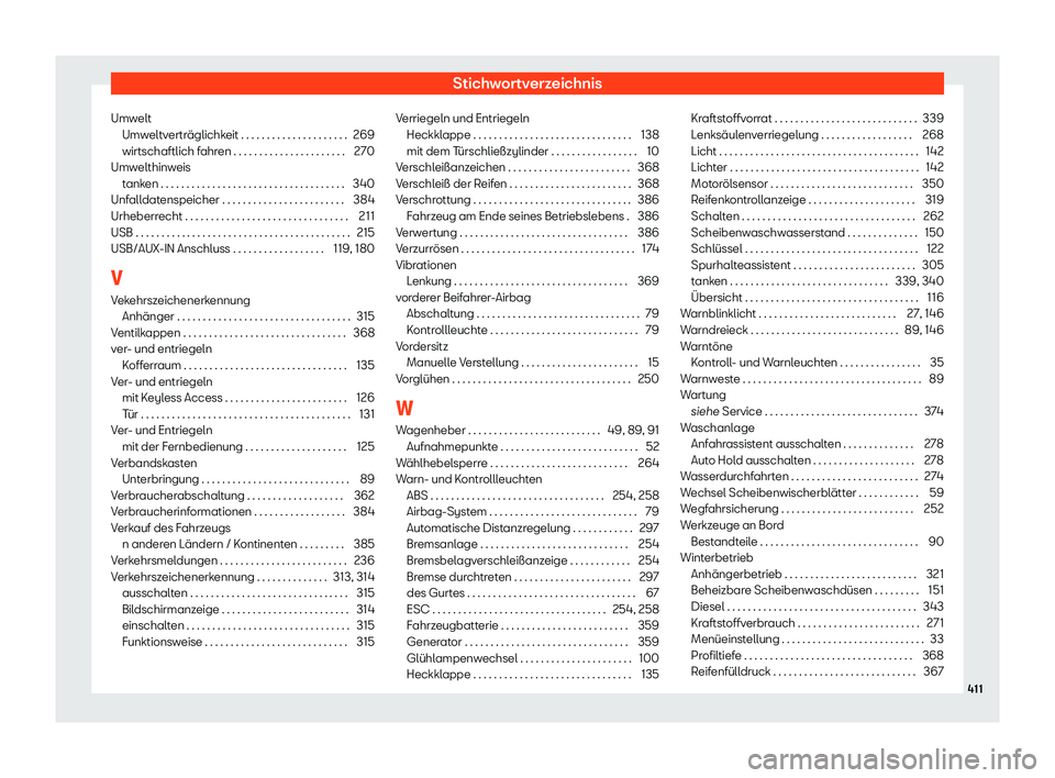Seat Alhambra 2018 Betriebsanleitung (in German) Stichwortverzeichnis
Umwelt Umw eltv
ertr
Seat Alhambra 2018 Betriebsanleitung (in German) Stichwortverzeichnis
Umwelt Umw eltv
ertr