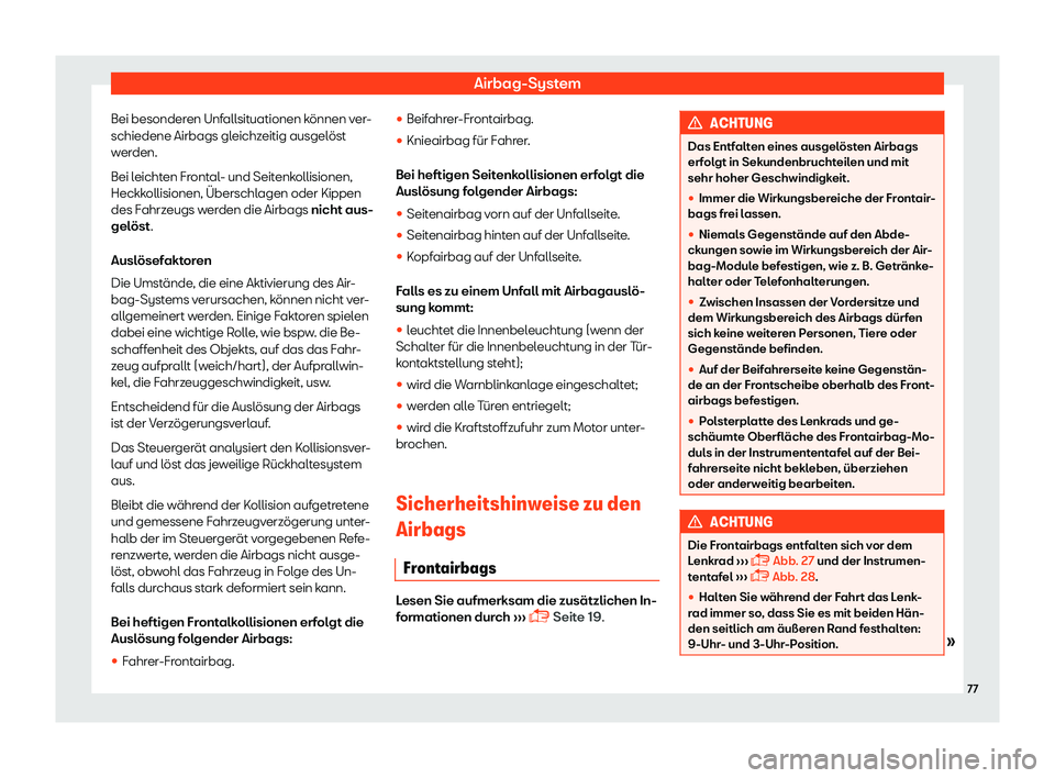 Seat Alhambra 2018  Betriebsanleitung (in German) Airbag-System
Bei besonderen Unfallsituationen k