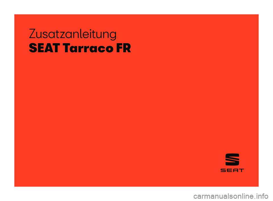 Seat Tarraco 2019  Betriebsanleitung (in German) Zusatzanleitung
SEAT Tarraco FR  