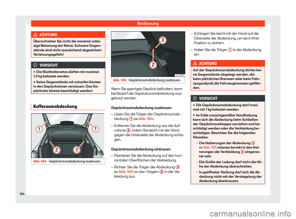 Seat Toledo 2018  Betriebsanleitung (in German) Bedienung
ACHTUNG
