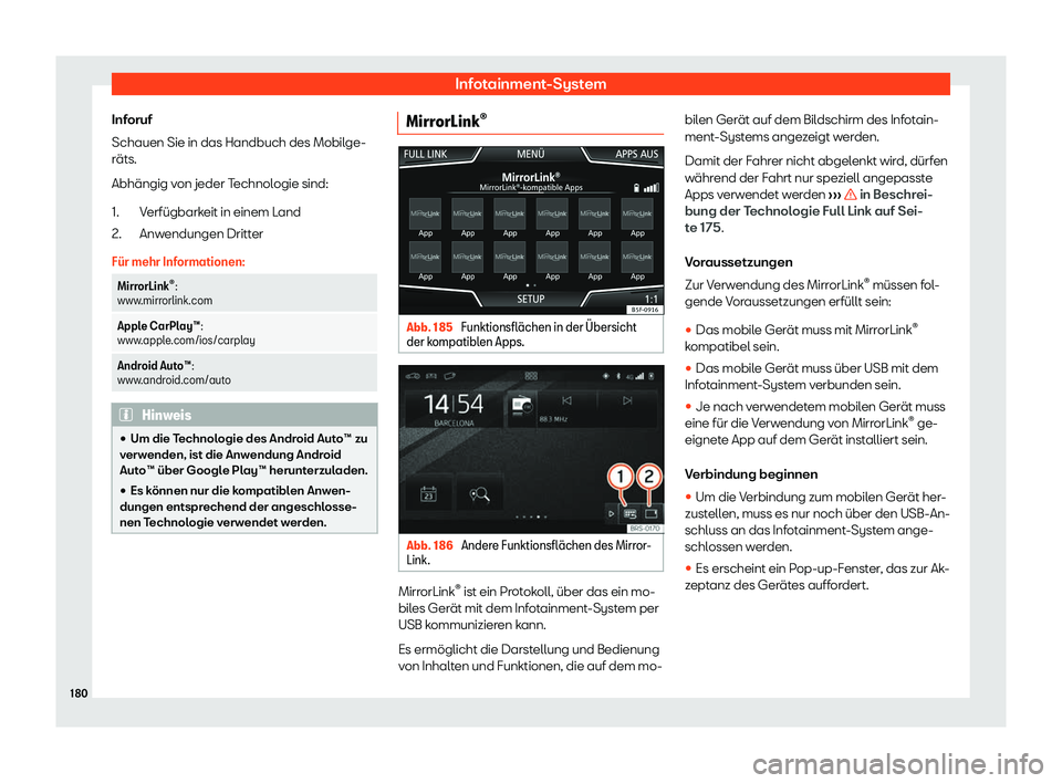 Seat Toledo 2018  Betriebsanleitung (in German) Infotainment-System
Inforuf
Schauen Sie in das Handbuch des Mobil ge-
r 