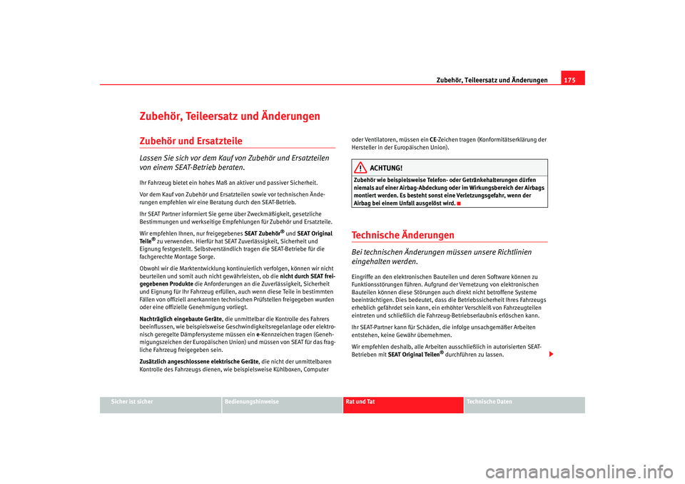Seat Cordoba 2006 Betriebsanleitung (in German) Zubehör, Teileersatz und Änderungen175
Sicher ist sicher
Bedienungshinweise
Rat und Tat
Technische Daten
Zubehör, Teileersatz und ÄnderungenZubehör und ErsatzteileLassen Sie sich vor dem Kauf von Seat Cordoba 2006 Betriebsanleitung (in German) Zubehör, Teileersatz und Änderungen175
Sicher ist sicher
Bedienungshinweise
Rat und Tat
Technische Daten
Zubehör, Teileersatz und ÄnderungenZubehör und ErsatzteileLassen Sie sich vor dem Kauf von