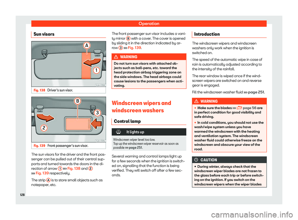 SEAT TOLEDO 2019  Owners Manual Operation
Sun visors Fig. 138 
Driver