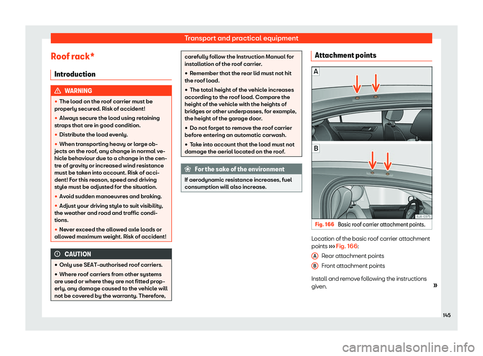 SEAT TOLEDO 2019  Owners Manual Transport and practical equipment
Roof rack* Intr oduction WARNING
