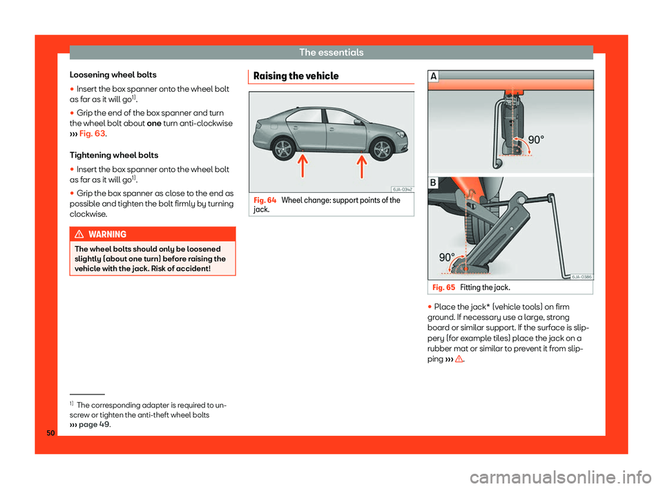 SEAT TOLEDO 2019  Owners Manual The essentials
Loosening wheel bolts
