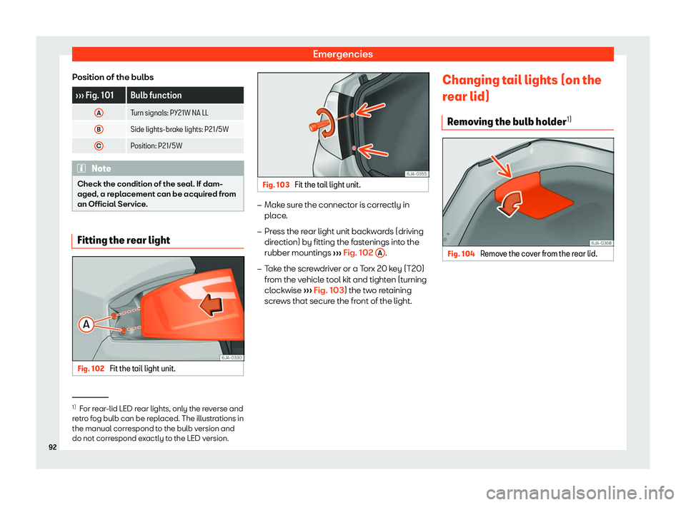 SEAT TOLEDO 2019  Owners Manual Emergencies
Position of the bulbs 