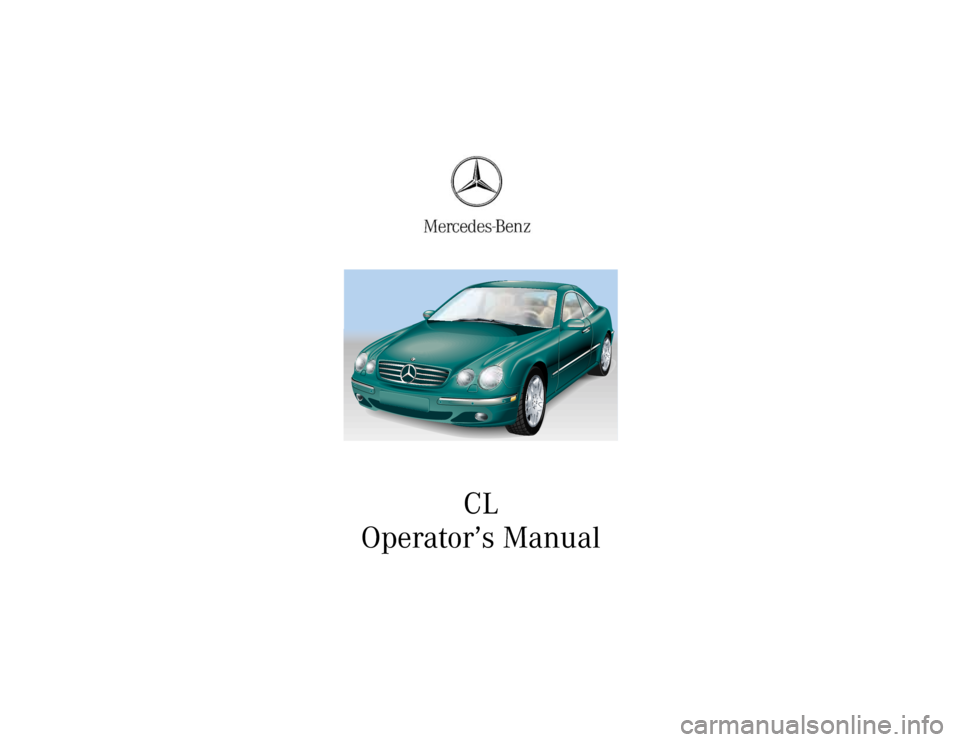 MERCEDES-BENZ CL55AMG 2000 W140 Owners Manual CL
Operator’s Manual 