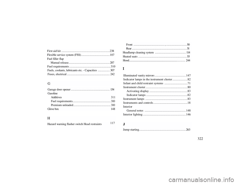 MERCEDES-BENZ CLK CABRIOLET 2000 A208 Owners Manual First aid kit .............................................................238 Flexible service system (FSS) . . .. . .. . .. . .. . .. . .. . .. . .. . .. . .. . ....107 Fuel filler flap
Manual rel MERCEDES-BENZ CLK CABRIOLET 2000 A208 Owners Manual First aid kit .............................................................238 Flexible service system (FSS) . . .. . .. . .. . .. . .. . .. . .. . .. . .. . .. . ....107 Fuel filler flap
Manual rel