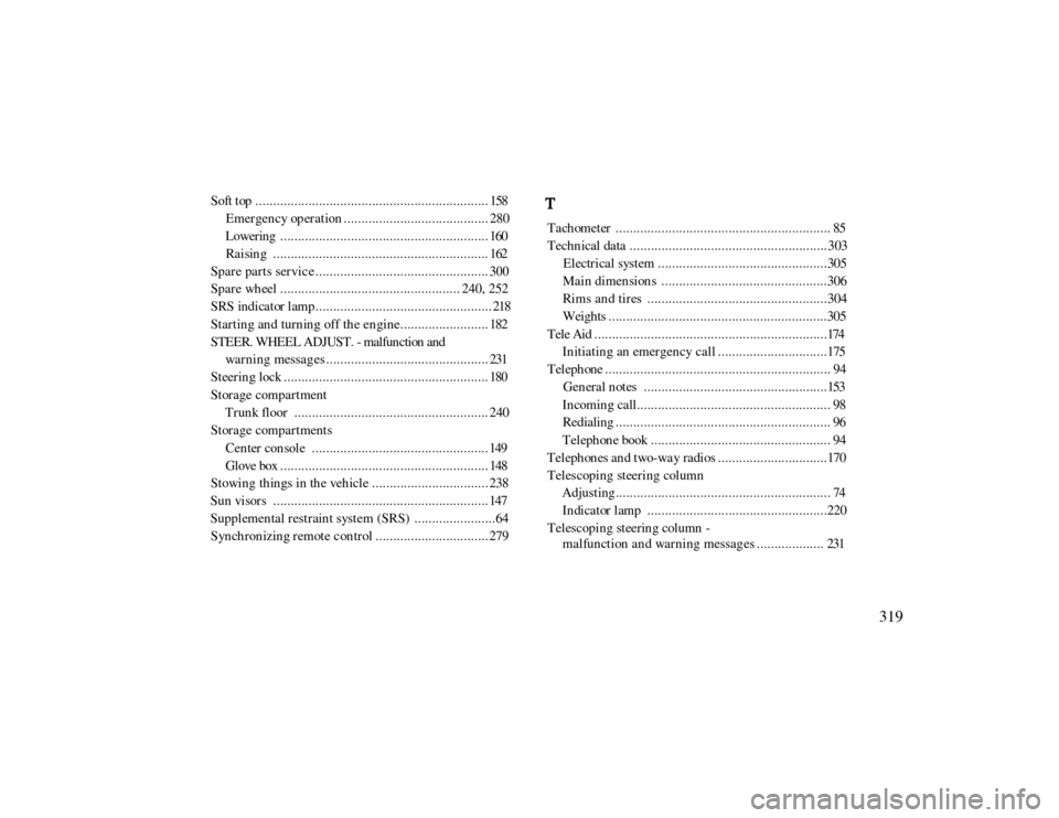 MERCEDES-BENZ CLK CABRIOLET 2000 A208 Owners Manual Soft top ..................................................................158 
Emer gen cy op er ation ......................................... 280 L ower in g . . . . . . . . . . . . . . . . . . . 