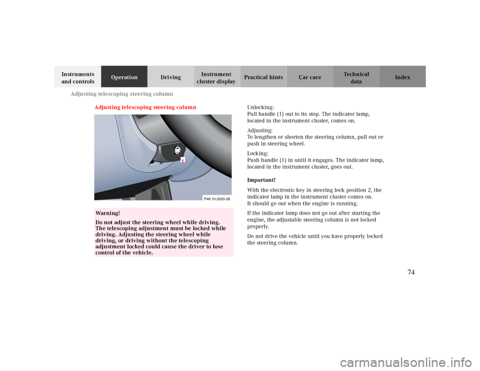 MERCEDES-BENZ CLK CABRIOLET 2000 A208 Manual PDF Adjusting telescoping steering column
Te ch n ica l
data Instruments 
and controlsOperationDrivingInstrument 
cluster displayPractical hints Car care Index
Adjusting telescoping steering columnUnlocki