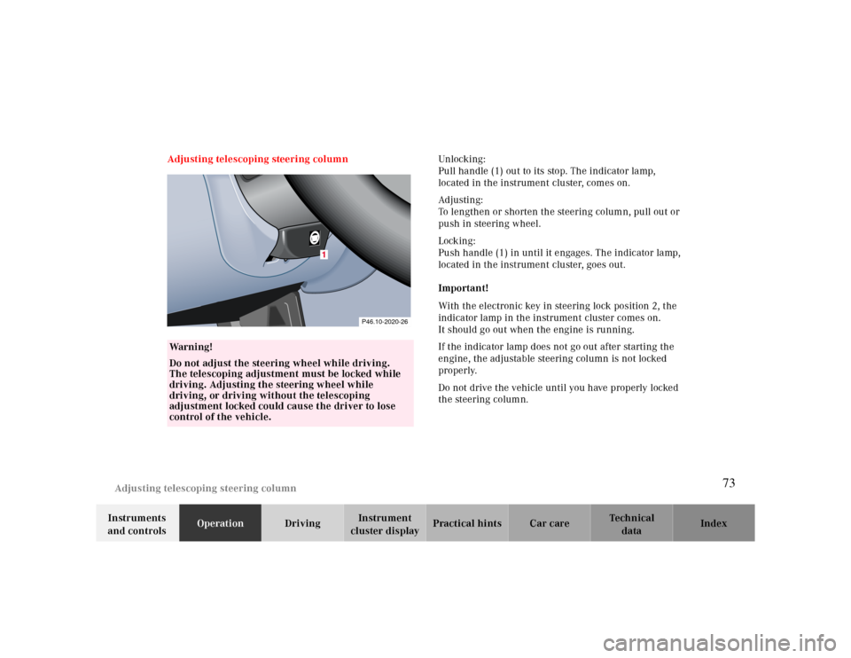 MERCEDES-BENZ CLK430 2000 C208 Manual PDF Adjusting telescoping steering column
Te ch n ica l
data Instruments
and controlsOperationDrivingInstrument
cluster displayPractical hints Car care Index Adjusting telescoping steering columnUnlocki MERCEDES-BENZ CLK430 2000 C208 Manual PDF Adjusting telescoping steering column
Te ch n ica l
data Instruments
and controlsOperationDrivingInstrument
cluster displayPractical hints Car care Index Adjusting telescoping steering columnUnlocki