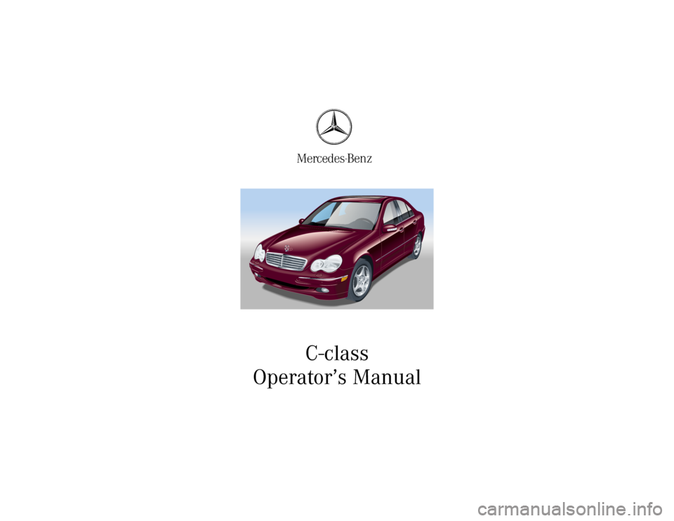 MERCEDES-BENZ C320 2001 W203 Owners Manual C-class
Operator’s Manual 