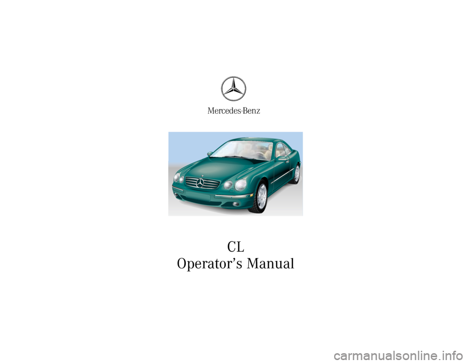 MERCEDES-BENZ CL500 2001 C215 Owners Manual CL
Operator’s Manual 