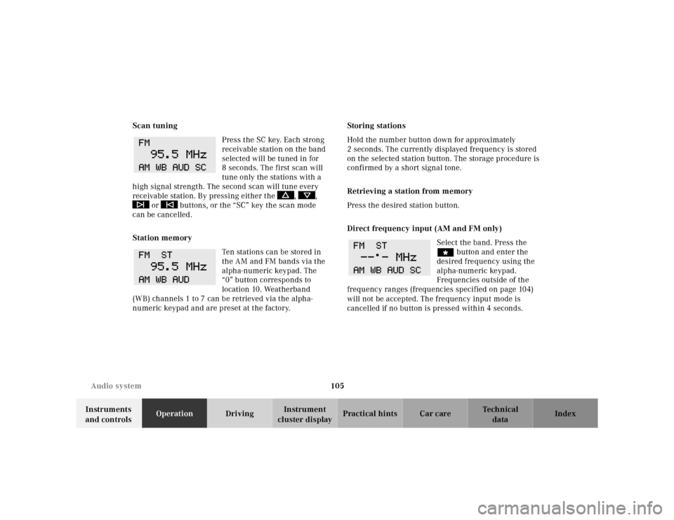 MERCEDES-BENZ SL-Class 2001 R129 Owners Manual 105 Audio system
Te ch n ica l
data Instruments
and controlsOperationDrivingInstrument
cluster displayPractical hints Car care Index Scan tuning
Press the SC key. Each strong
receivable station on MERCEDES-BENZ SL-Class 2001 R129 Owners Manual 105 Audio system
Te ch n ica l
data Instruments
and controlsOperationDrivingInstrument
cluster displayPractical hints Car care Index Scan tuning
Press the SC key. Each strong
receivable station on