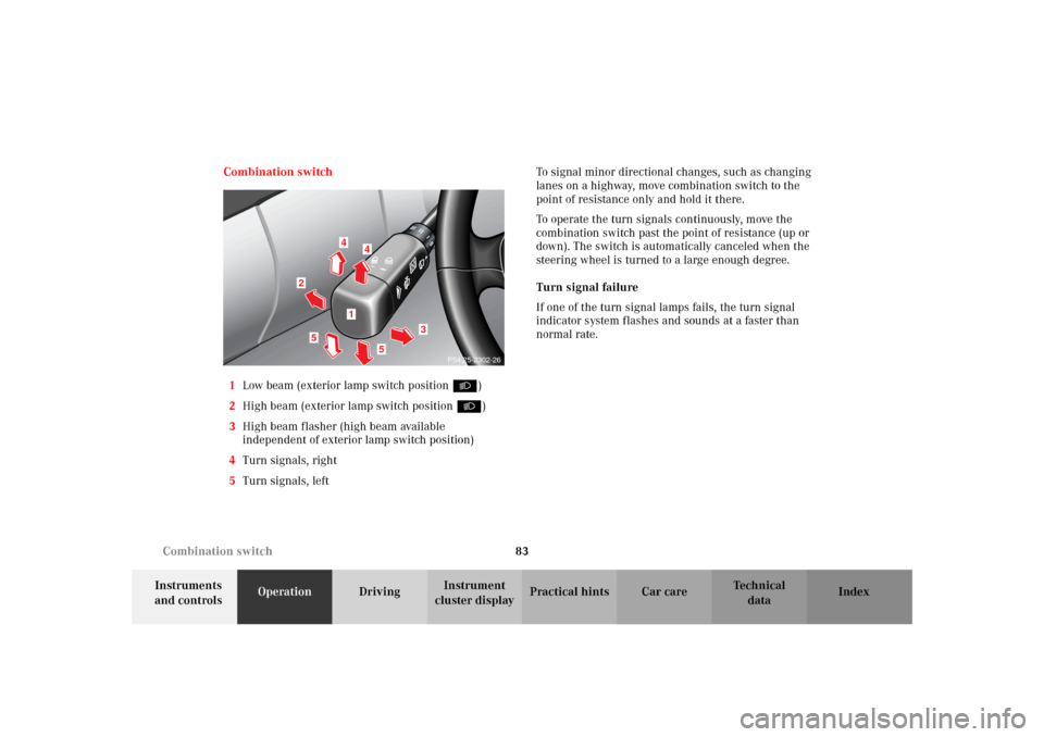MERCEDES-BENZ SLK 230 KOMPRESSOR 2002 R170 Owners Manual 83 Combination switch
Te ch n i c a l
data Instruments 
and controlsOperationDrivingInstrument 
cluster displayPractical hints Car care Index Combination switch
1Low beam (exterior lamp switch positio