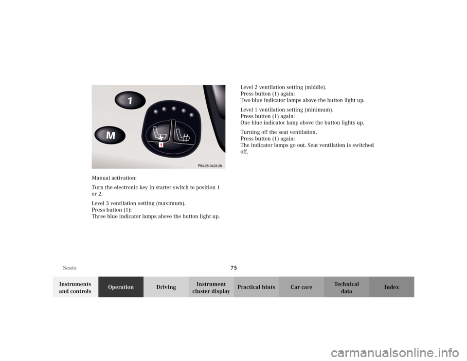 MERCEDES-BENZ S55AMG 2002 W220 Manual PDF 75 Seats
Te ch n i c a l
data Instruments
and controlsOperationDrivingInstrument
cluster displayPractical hints Car care Index Manual activation:
Turn the electronic key in starter switch to positio MERCEDES-BENZ S55AMG 2002 W220 Manual PDF 75 Seats
Te ch n i c a l
data Instruments
and controlsOperationDrivingInstrument
cluster displayPractical hints Car care Index Manual activation:
Turn the electronic key in starter switch to positio