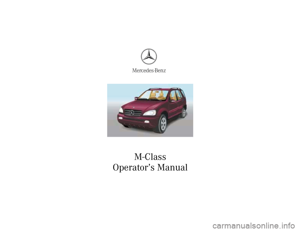 MERCEDES-BENZ ML55AMG 2002 W163 Owners Manual M-Class
Operator’s Manual 