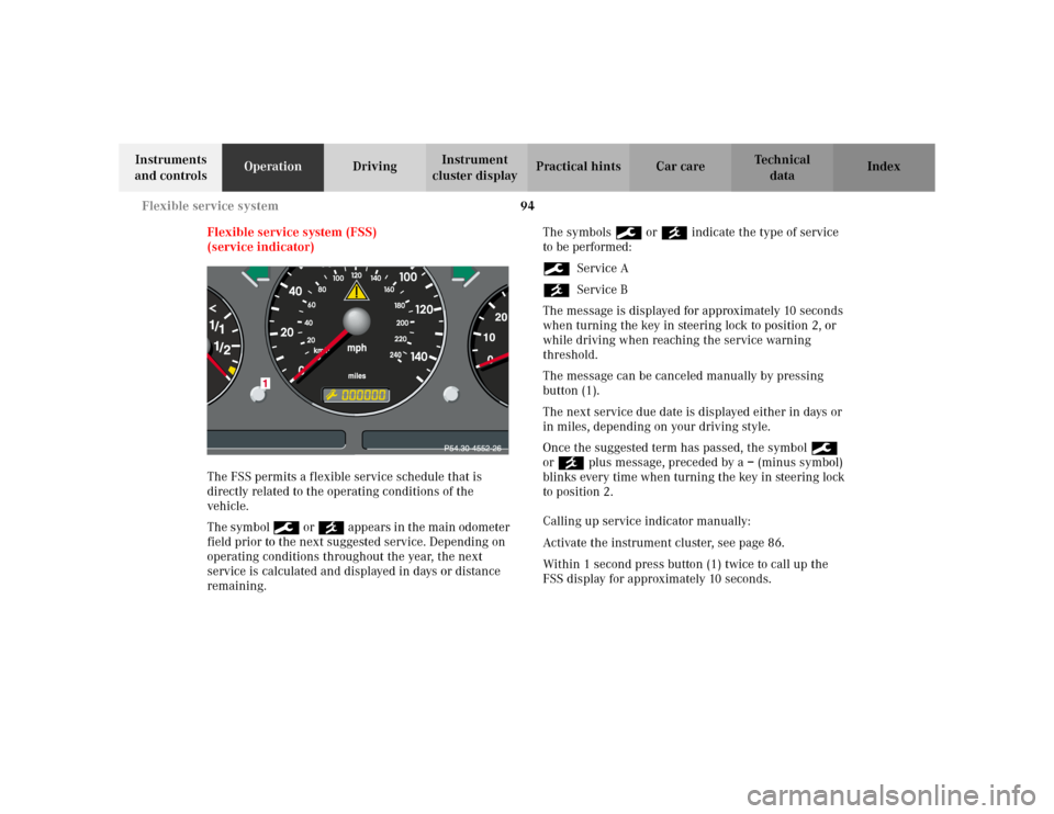 MERCEDES-BENZ ML55AMG 2002 W163 Owners Manual 94 Flexible service system
Te ch n i c a l
data Instruments
and controlsOperationDrivingInstrument
cluster displayPractical hints Car care Index
Flexible service system (FSS)
(service indicator)
Th MERCEDES-BENZ ML55AMG 2002 W163 Owners Manual 94 Flexible service system
Te ch n i c a l
data Instruments
and controlsOperationDrivingInstrument
cluster displayPractical hints Car care Index
Flexible service system (FSS)
(service indicator)
Th