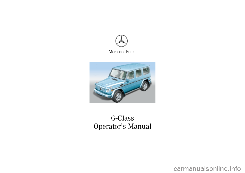 MERCEDES-BENZ G500 2002 W463 Owners Manual G-Class
Operator’s Manual
J_G463.book Seite 1 Mittwoch, 19. September 2001 8:06 08 