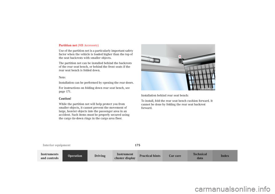 MERCEDES-BENZ G500 2002 W463 Owners Manual 175 Interior equipment
Te ch n i c a l
data Instruments
and controlsOperationDrivingInstrument
cluster displayPractical hints Car care Index Partition net (MB Accessory)
Us e of t he p artition n MERCEDES-BENZ G500 2002 W463 Owners Manual 175 Interior equipment
Te ch n i c a l
data Instruments
and controlsOperationDrivingInstrument
cluster displayPractical hints Car care Index Partition net (MB Accessory)
Us e of t he p artition n