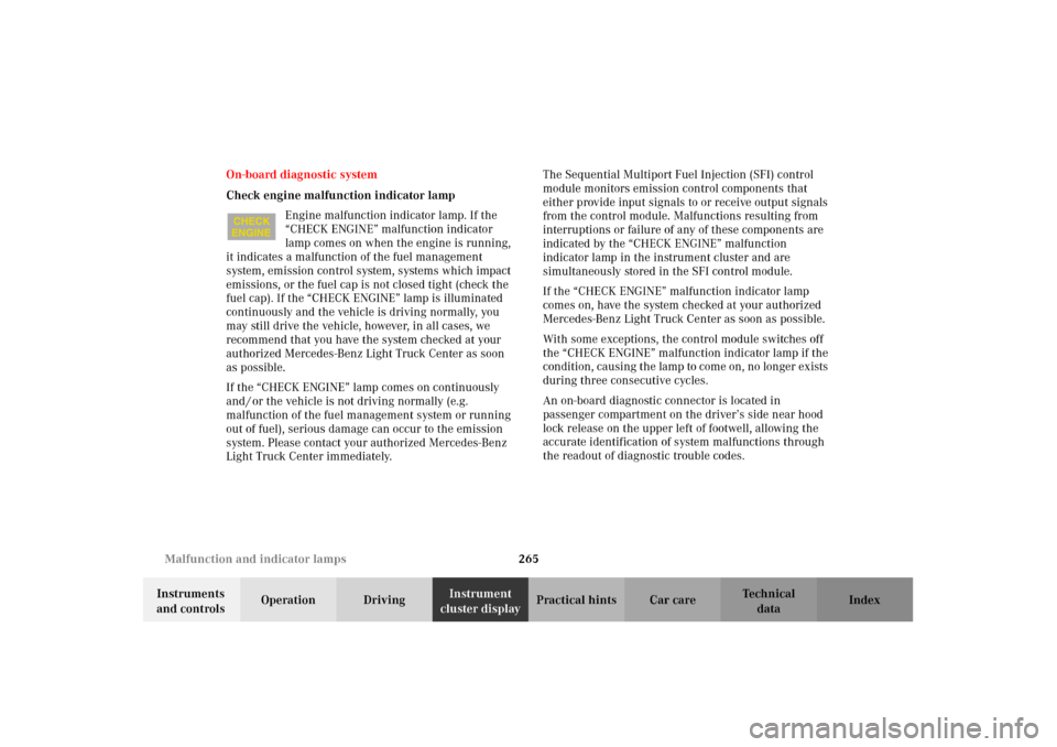 MERCEDES-BENZ G500 2002 W463 Owners Manual 265 Malfunction and indicator lamps
Te ch n i c a l
data Instruments 
and controlsOperation DrivingInstrument 
cluster displayPractical hints Car care Index On-board diagnostic system
Check engine mal