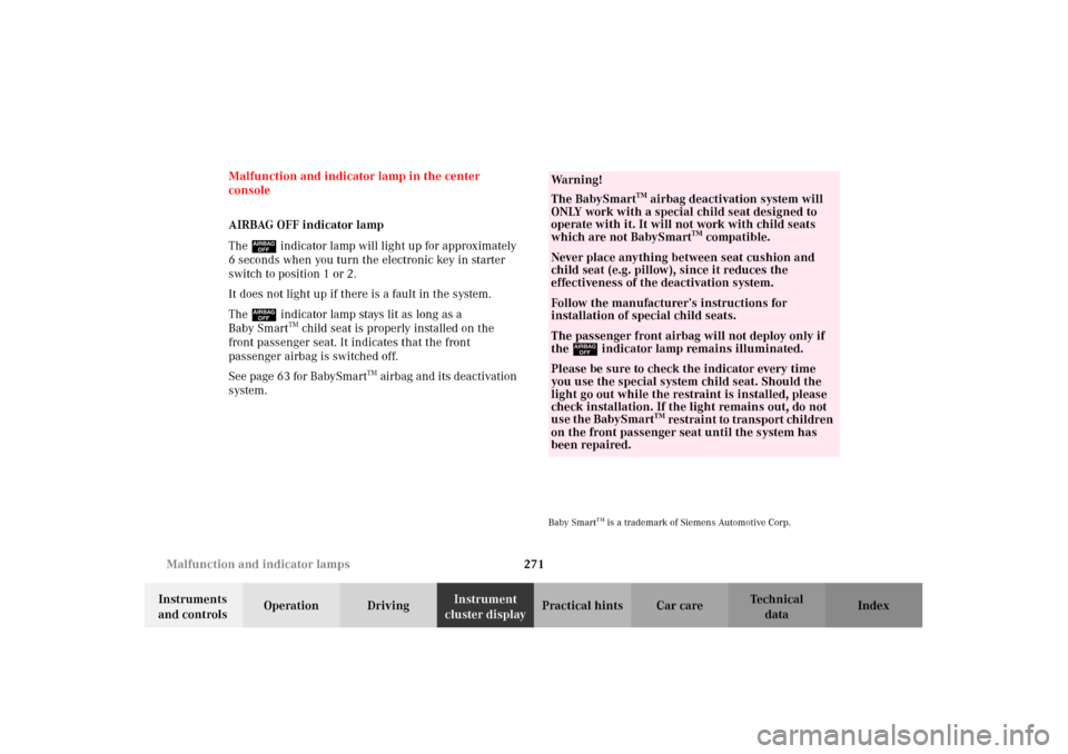 MERCEDES-BENZ G500 2002 W463 Owners Manual 271 Malfunction and indicator lamps
Te ch n i c a l
data Instruments
and controlsOperation DrivingInstrument
cluster displayPractical hints Car care Index Malfunction and indicator lamp in the cente MERCEDES-BENZ G500 2002 W463 Owners Manual 271 Malfunction and indicator lamps
Te ch n i c a l
data Instruments
and controlsOperation DrivingInstrument
cluster displayPractical hints Car care Index Malfunction and indicator lamp in the cente