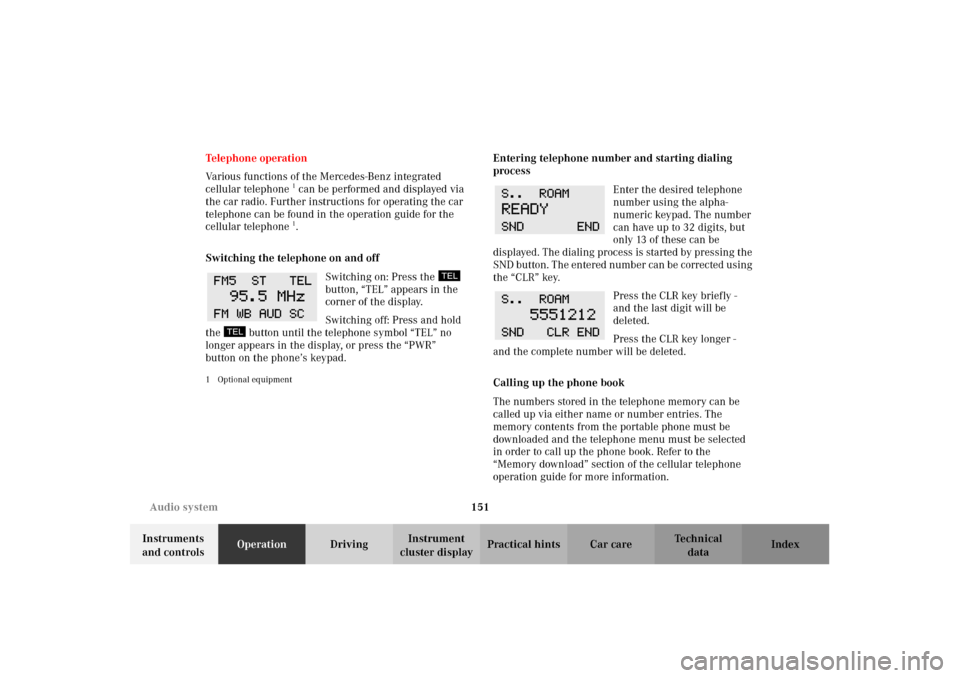 MERCEDES-BENZ E320 2002 W210 Owners Manual 151 Audio system
Technical
data Instruments 
and controlsOperationDrivingInstrument 
cluster displayPractical hints Car care Index Telephone operation
Various functions of the Mercedes-Benz integrated