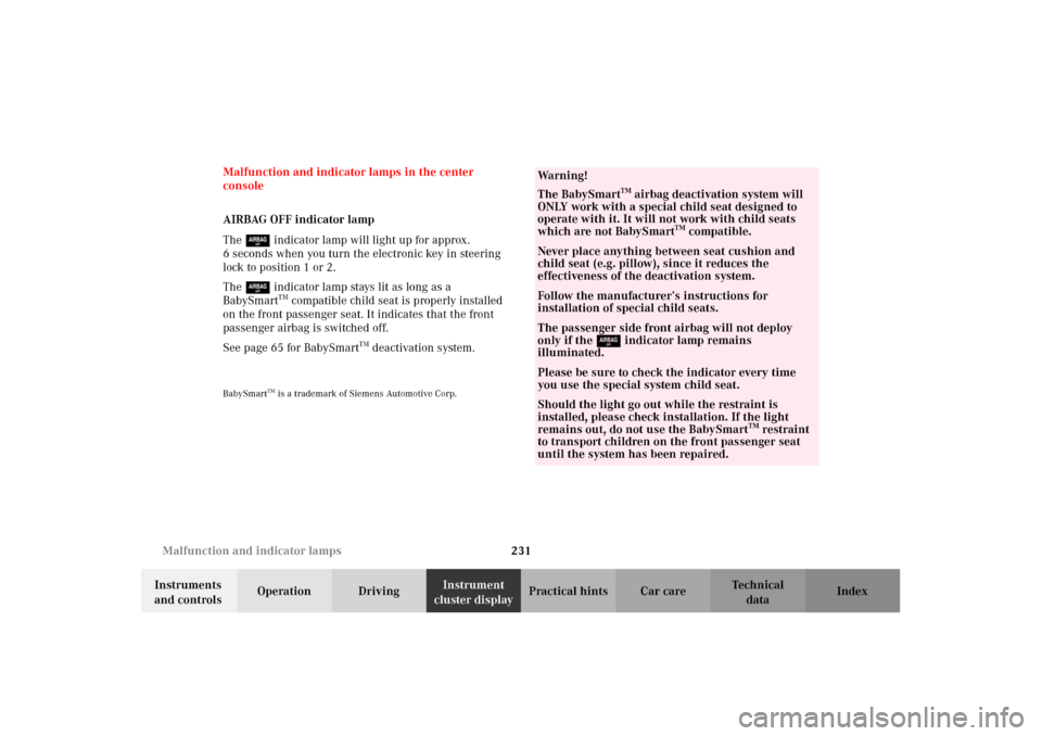 MERCEDES-BENZ CLK55AMG 2002 C208 Owners Guide 231 Malfunction and indicator lamps
Technical
data Instruments 
and controlsOperation DrivingInstrument 
cluster displayPractical hints Car care Index Malfunction and indicator lamps in the center 
co