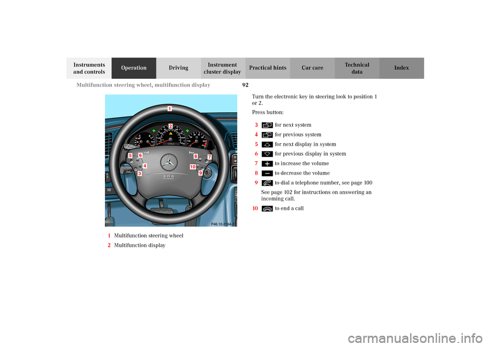 MERCEDES-BENZ CLK430 2002 C208 Owners Manual 92 Multifunction steering wheel, multifunction display
Technical
data Instruments 
and controlsOperationDrivingInstrument 
cluster displayPractical hints Car care Index
1Multifunction steering wheel
2