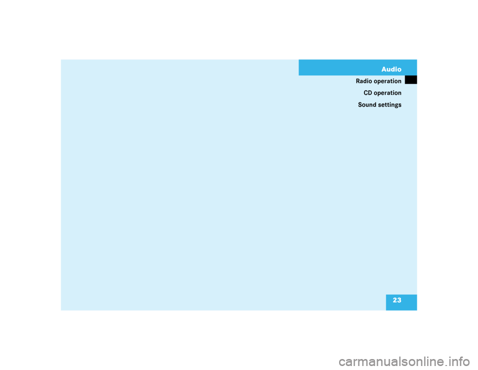 MERCEDES-BENZ C-Class 2003 W203 Comand Manual 23  Audio
Radio operation
CD operation
Sound settings 