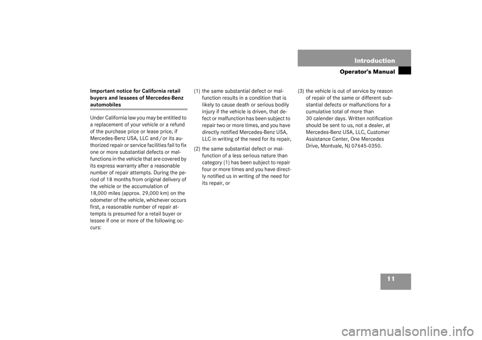 MERCEDES-BENZ S500 4MATIC 2003 W220 User Guide 11 Introduction
Operator’s Manual
Important notice for California retail 
buyers and lessees of Mercedes-Benz automobiles
Under California law you may be entitled to 
a replacement of your vehicle o