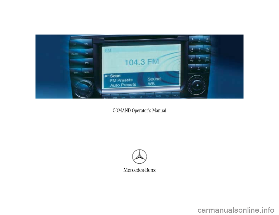 MERCEDES-BENZ S-Class 2003 W220 Comand Manual Grafik auf der Vorgabeseite in den Grafikrahmen importieren!
Mercedes-Benz
COMAND Operator’s Manual 