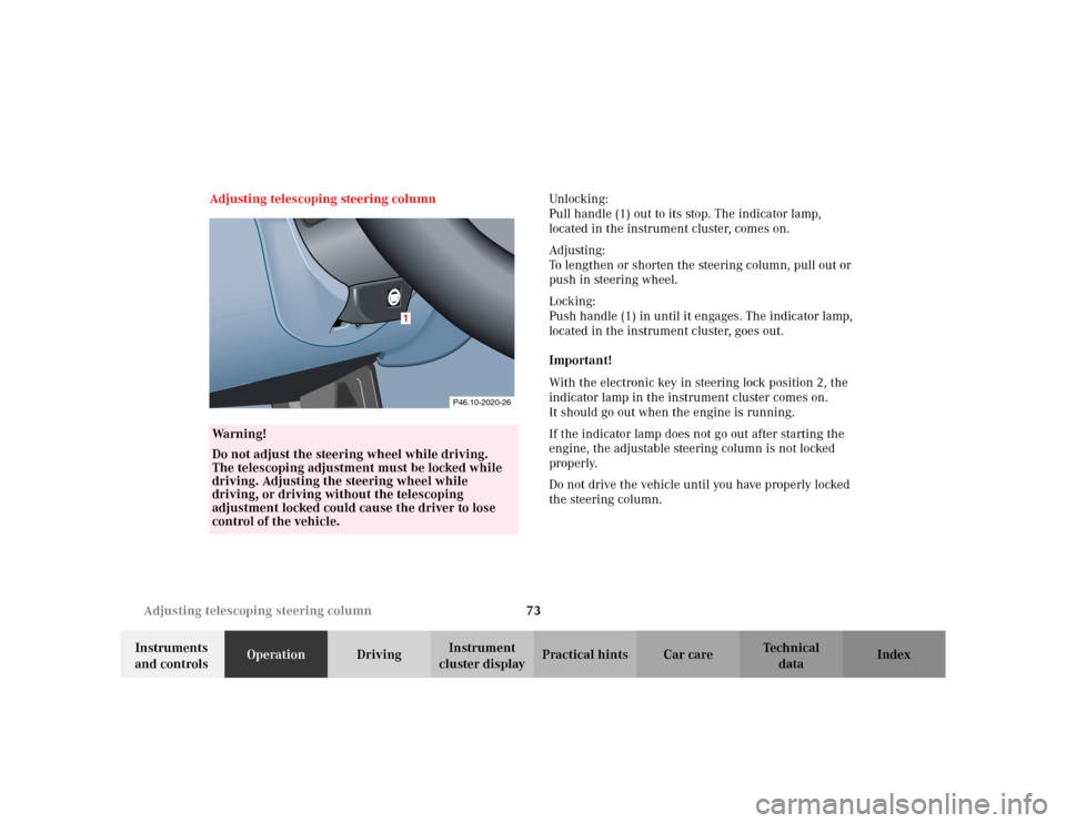 MERCEDES-BENZ CLK430 CABRIOLET 2003 C208 Manual PDF 73 Adjusting telescoping steering column
Te ch n i c a l
data Instruments 
and controlsOperationDrivingInstrument 
cluster displayPractical hints Car care Index Adjusting telescoping steering columnUn