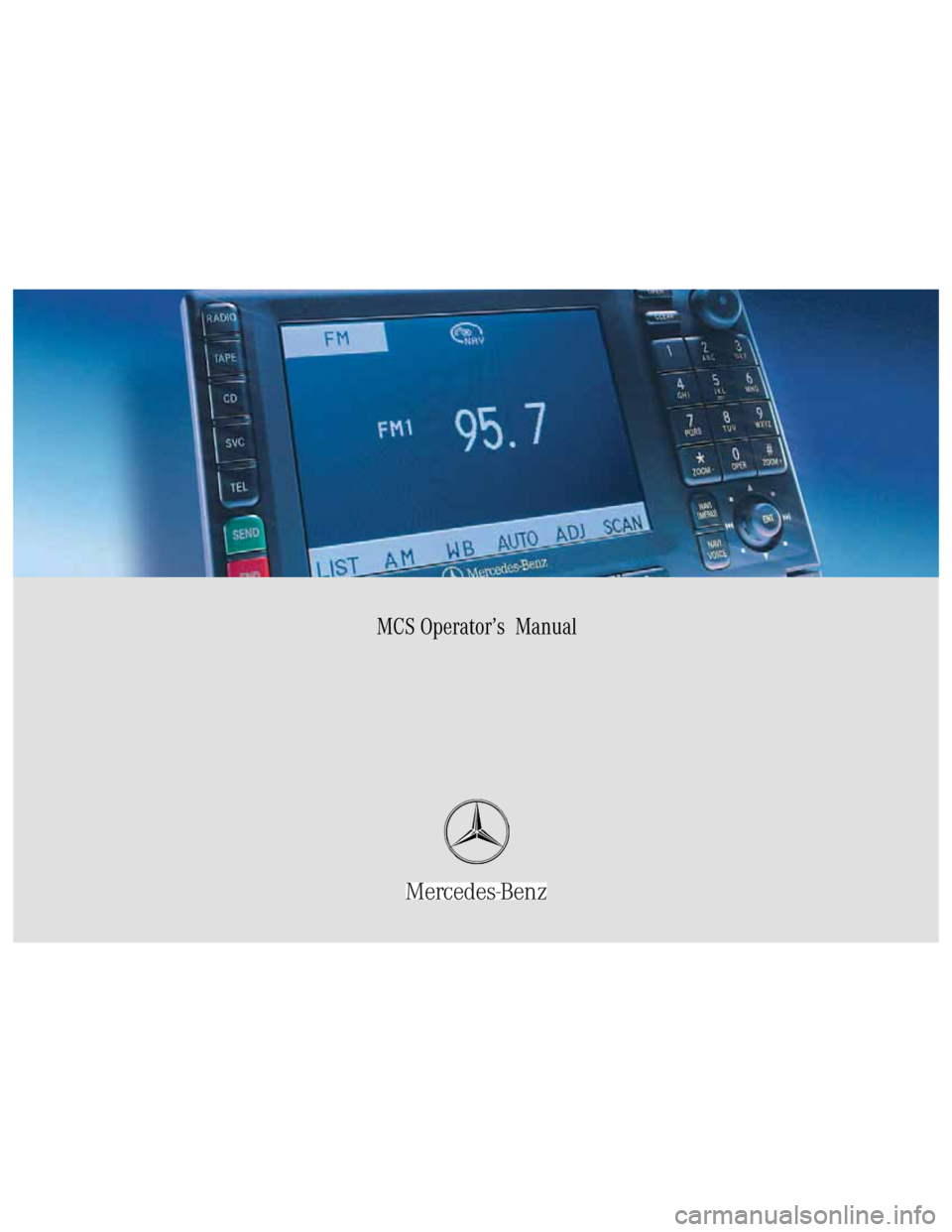 MERCEDES-BENZ M-Class 2003 W163 Comand Manual MCS Operator’s Manual 