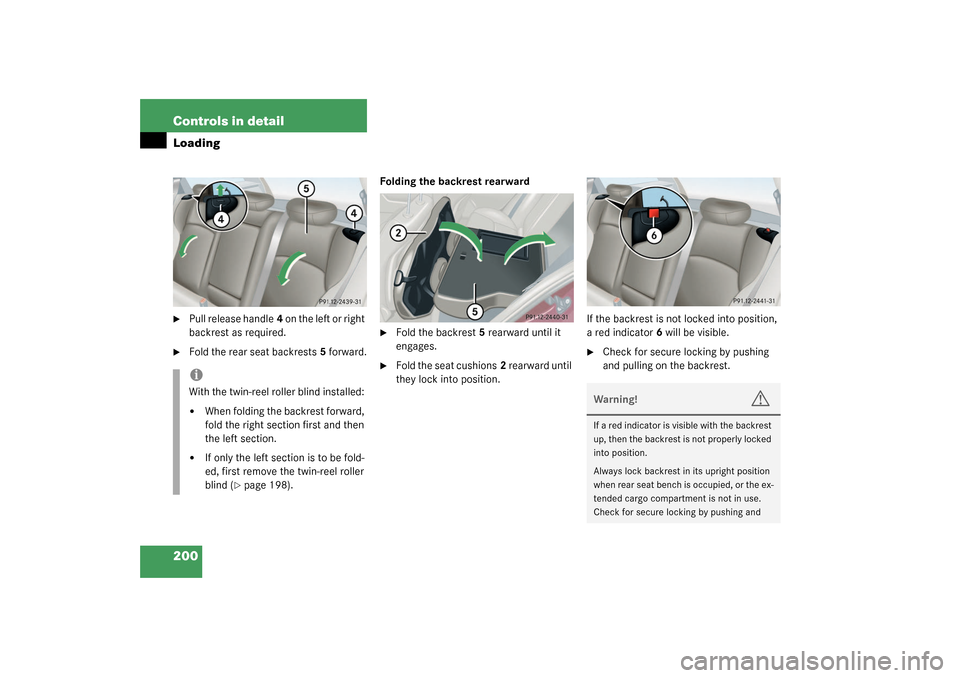 MERCEDES-BENZ C240 4MATIC WAGON 2003 S203 Owners Manual 200 Controls in detailLoading
Pull release handle4 on the left or right 
backrest as required.

Fold the rear seat backrests5 forward.Folding the backrest rearward

Fold the backrest5 rearward unti