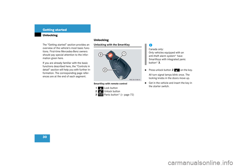 MERCEDES-BENZ C230 COUPE 2003 CL203 Owners Manual 30 Getting startedUnlockingThe “Getting started” section provides an 
overview of the vehicle’s most basic func-
tions. First-time Mercedes-Benz owners 
should pay special attention to the infor