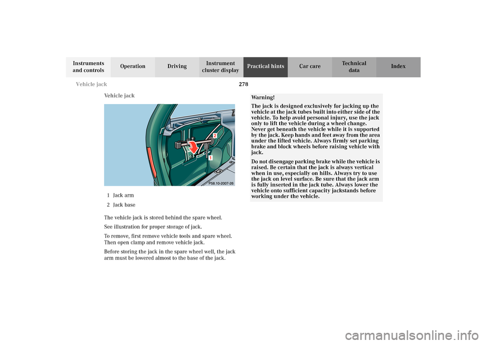 MERCEDES-BENZ E320 WAGON 2003 S210 Owners Manual 278 Vehicle jack
Te ch n i c a l
data Instruments
and controlsOperation DrivingInstrument
cluster displayPractical hintsCar care Index
Ve h i c l e j a c k
1Jack arm
2Jack base
The vehicle jack is MERCEDES-BENZ E320 WAGON 2003 S210 Owners Manual 278 Vehicle jack
Te ch n i c a l
data Instruments
and controlsOperation DrivingInstrument
cluster displayPractical hintsCar care Index
Ve h i c l e j a c k
1Jack arm
2Jack base
The vehicle jack is