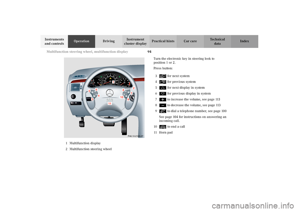 MERCEDES-BENZ E320 4MATIC WAGON 2003 S210 Owners Manual 94 Multifunction steering wheel, multifunction display
Te ch n i c a l
data Instruments 
and controlsOperationDrivingInstrument 
cluster displayPractical hints Car care Index
1Multifunction display
2M