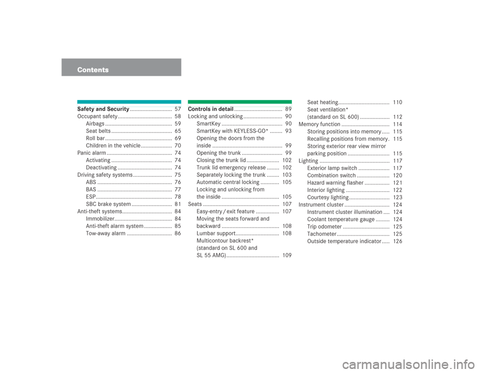 MERCEDES-BENZ SL600 2004 R230 Owners Manual ContentsSafety and Security...........................  57
Occupant safety...................................  58
Airbags ...........................................  59
Seat belts ...................