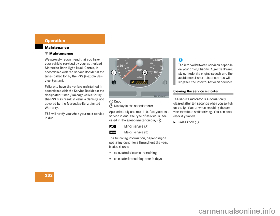 MERCEDES-BENZ ML350 2004 W163 Owners Manual 232 OperationMaintenance
MaintenanceWe strongly recommend that you have 
your vehicle serviced by your authorized 
Mercedes-Benz Light Truck Center, in 
accordance with the Service Booklet at the 
ti