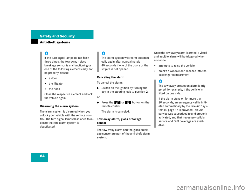 MERCEDES-BENZ ML500 2004 W163 Owners Manual 84 Safety and SecurityAnti-theft systemsDisarming the alarm system
The alarm system is disarmed when you 
unlock your vehicle with the remote con-
trol. The turn signal lamps flash once to in-
dicate 
