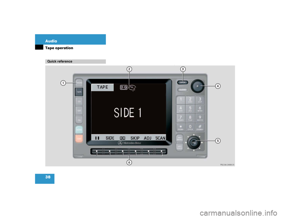 MERCEDES-BENZ M-Class 2004 W163 Comand Manual 38 AudioTape operation
r
Quick reference 