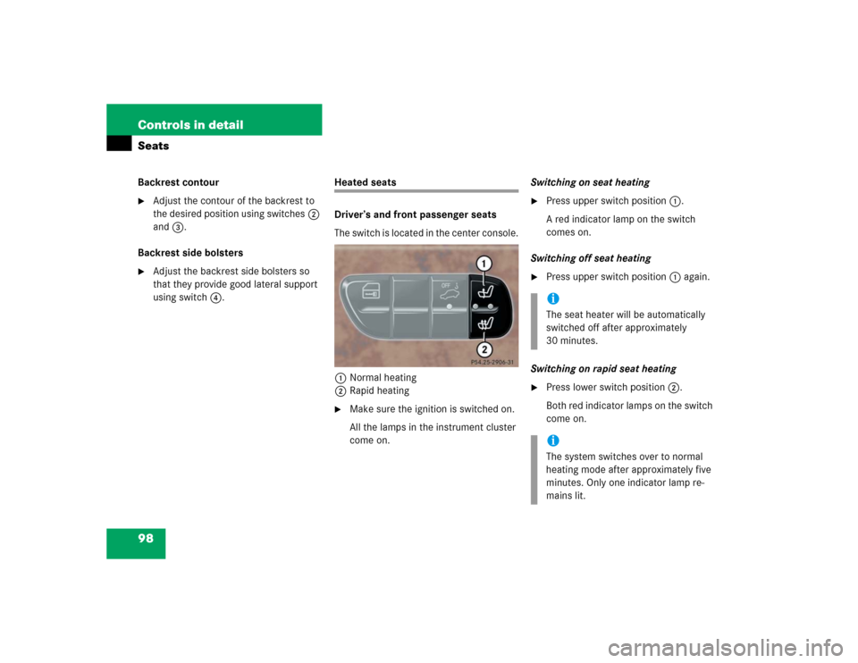 MERCEDES-BENZ G500 2004 W463 Owners Manual 98 Controls in detailSeatsBackrest contour
Adjust the contour of the backrest to 
the desired position using switches2 
and 3.
Backrest side bolsters

Adjust the backrest side bolsters so 
that they