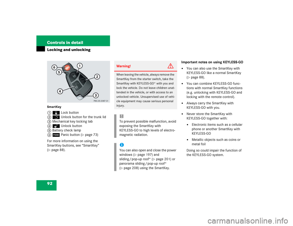 MERCEDES-BENZ E55AMG 2004 W211 Owners Manual 92 Controls in detailLocking and unlockingSmartKey 1‹ Lock button
2Š Unlock button for the trunk lid
3Mechanical key locking tab
4Œ Unlock button
5Battery check lamp
6Â Panic button (
page 73)
F