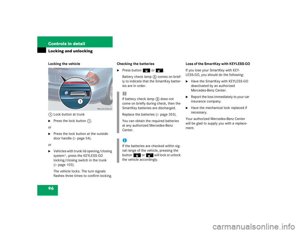 MERCEDES-BENZ E55AMG 2004 W211 Owners Manual 96 Controls in detailLocking and unlockingLocking the vehicle
1Lock button at trunk
Press the lock button1.
or 

Press the lock button at the outside 
door handle (
page 54).
or

Vehicles with tru