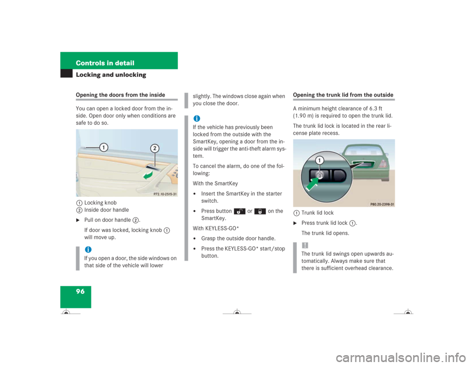 MERCEDES-BENZ CL500 2004 C215 Owners Manual 96 Controls in detailLocking and unlockingOpening the doors from the inside
You can open a locked door from the in-
side. Open door only when conditions are 
safe to do so.
1Locking knob
2Inside door 