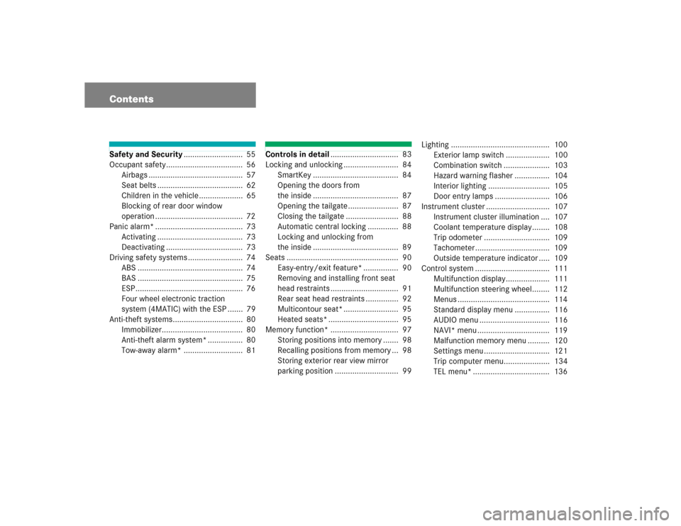MERCEDES-BENZ C240 4MATIC WAGON 2004 S203 Owners Manual ContentsSafety and Security...........................  55
Occupant safety...................................  56
Airbags ...........................................  57
Seat belts ...................