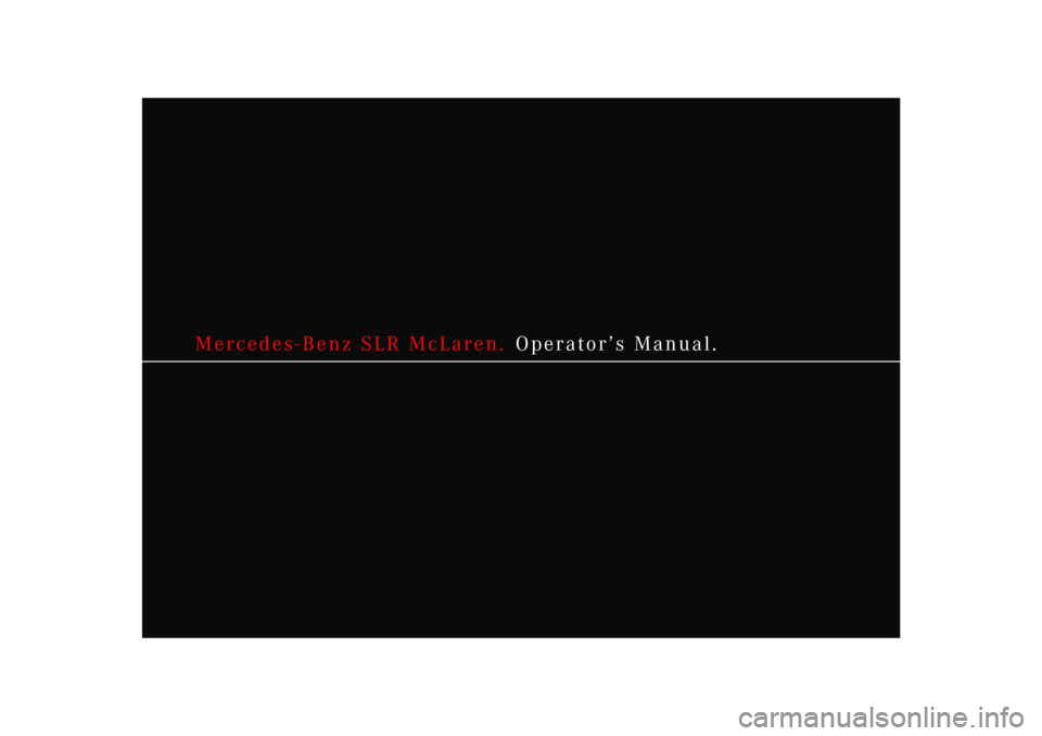 MERCEDES-BENZ SLR 2005 R199 Owners Manual Mercedes-Benz SLR McLaren. Operator’s Manual. 