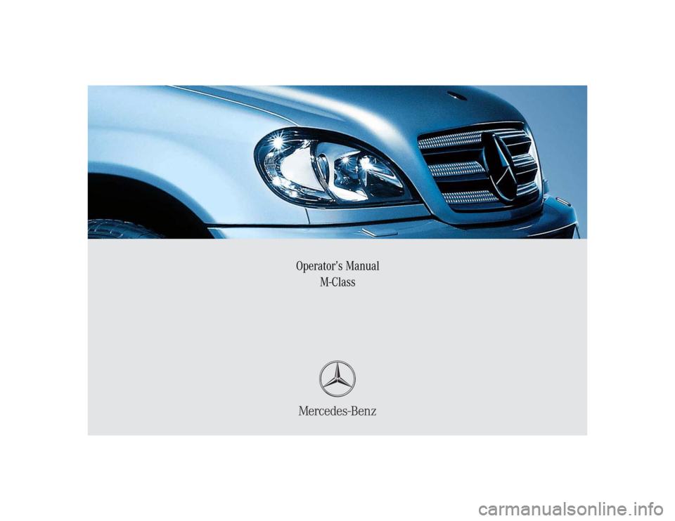 MERCEDES-BENZ ML350 2005 W163 Owners Manual Operator’s Manual
M-Class 